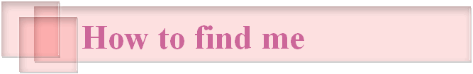 How to find me
